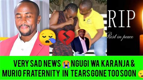 SO SAD NGUGI WA KARANJA MASHABÎKI MURIO FRATERNITY IN PAINFUL