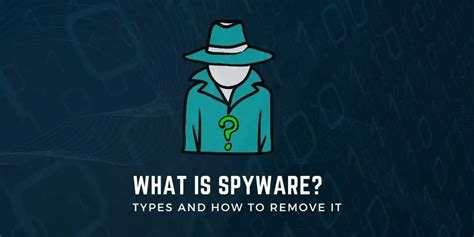 What Is Spyware Types And How To Remove It Beencrypted