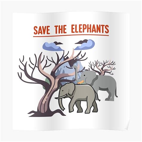 Save The Elephants Poster For Sale By Gopal Redbubble