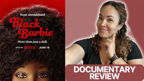 Black Barbie A Documentary Netflix Documentary Review YouTube