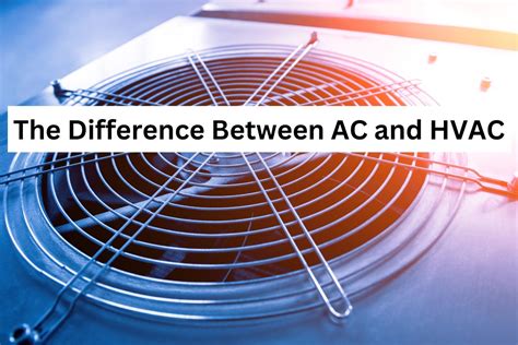 What Is The Difference Between Ac And Hvac Dolphin Cooling Heating