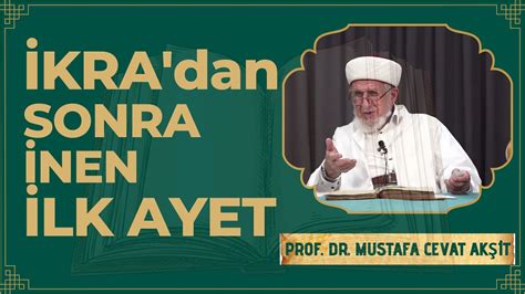 İkra dan Sonra İnen İlk Ayet Prof Dr Cevat Akşit Hocaefendi YouTube