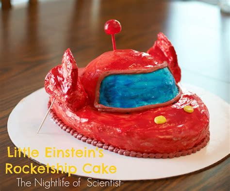 The Night Life of a Scientist: Little Einstein's Rocketship Cake