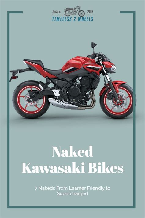 Naked Kawasaki Bikes Unleash The Power And Comfort