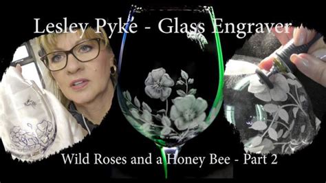 Patreon #2 part 2, (final) Glass Engraving - Dog Roses and a little bee on a wine glass Glass ...