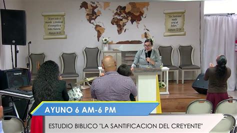 AYUNO CONGREGACIONAL 6AM 6 PM ESTUDIO BIBLICO LA SANTIFICACION DEL