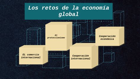 Los retos de la economía global by SAÚL MORALES PARRES