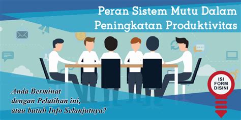 Peran Sistem Mutu Dalam Peningkatan Produktivitas