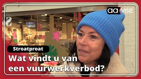 Stroatproat Wat Vindt U Van Een Vuurwerkverbod Youtube