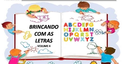 Brincando Com As Letras - BRINCANDO COM AS LETRAS VOLUME 4 | Bibliotecas escolares, Letras ...