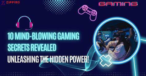 10 Mind-Blowing Gaming Secrets Revealed: Unleashing the Hidden Power!