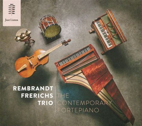 The Contemporary Fortepiano By Rembrandt Frerichs Trio CD Barnes