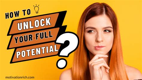 How To Unlock Your Full Potential Motivationrich