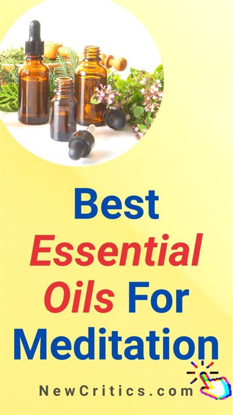 What Are The Best Essential Oils For Meditation Newcritics