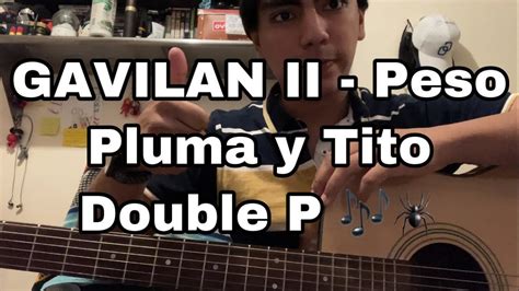 Gavilan Ii Peso Pluma Y Tito Double P Tutorial De Acordes Youtube