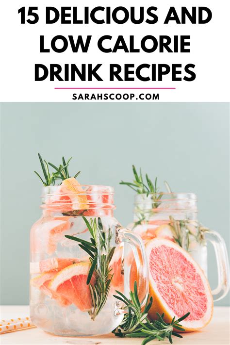 15 Delicious and Low Calorie Drink Recipes | Sarah Scoop