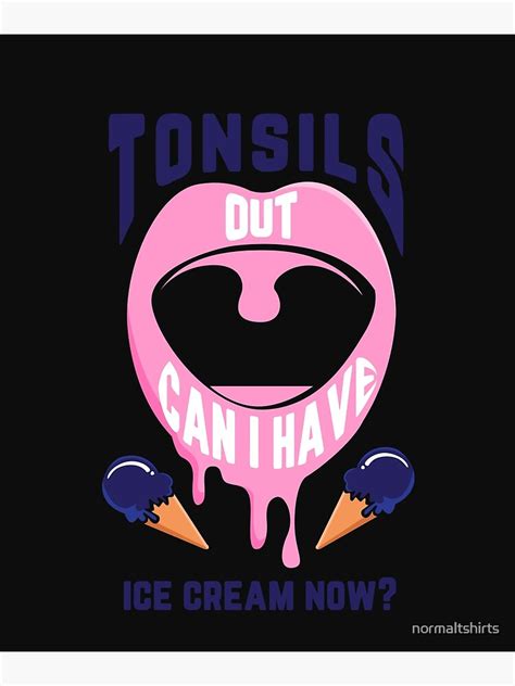 Funny Ice Cream Tonsil Surgery Get Well For Tonsillectomy Poster By