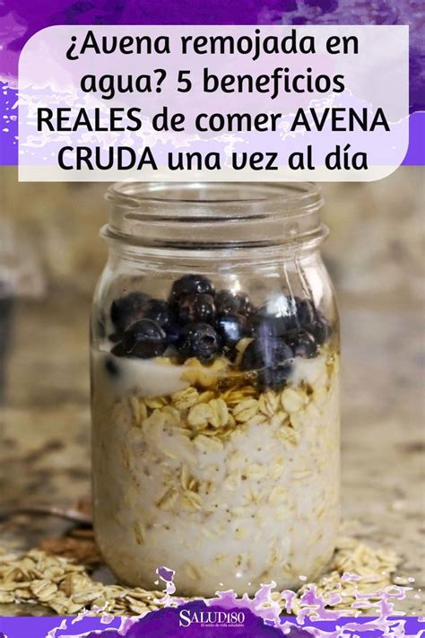 Avena Remojada En Agua Beneficios Reales De Comer Avena Cruda Una