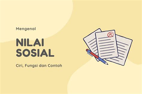 Nilai Sosial Pengertian Ciri Fungsi Dan Sumbernya Riset