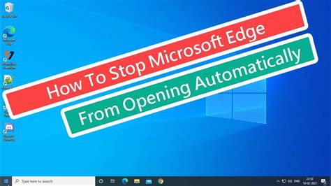 How To Stop Microsoft Edge From Opening Automatically Buvse