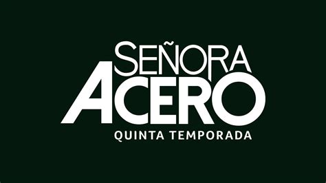 Señora Acero