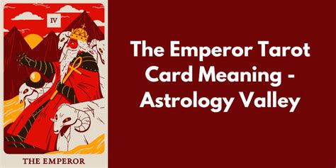 The Emperor Tarot Card Meaning Astrology Valley