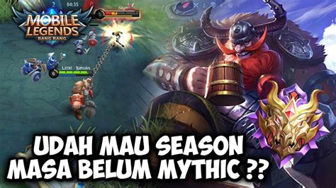 Push Rank Dulu Udah Mau Season Mobile Legends Indonesia Youtube