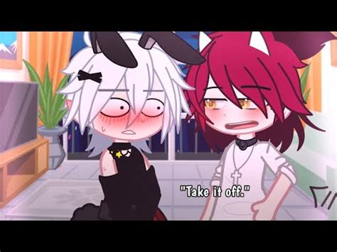 𝙏𝙖𝙠𝙚 𝙞𝙩 𝙤𝙛𝙛 BL Gay Gacha Club YouTube