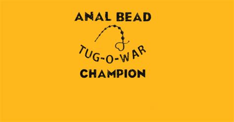 Anal Bead Tug O War Champion Anal Bead Tug O War Champion T Shirt Teepublic