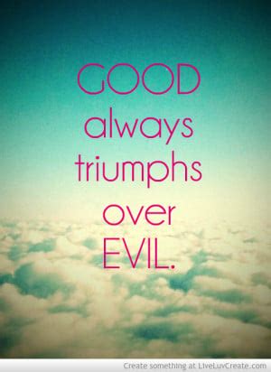 Good Over Evil Bible Quotes. QuotesGram