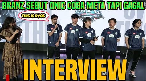 INTERVIEW EVOS MENURUT BRANZ KEKALAHAN ONIC KARNA COBA META TAPI