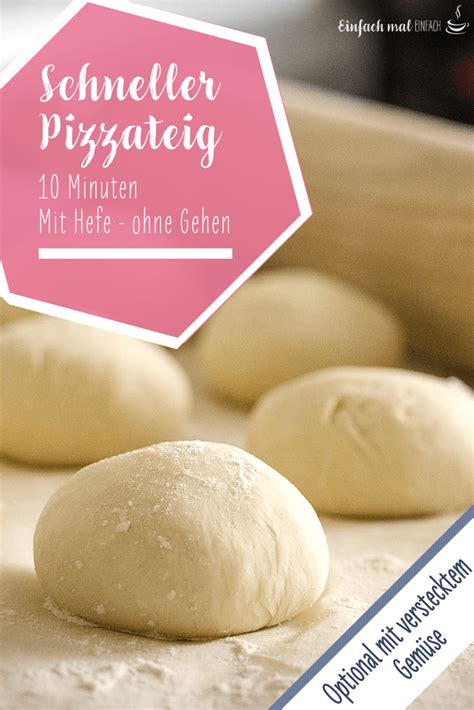 Schneller Pizzateig In Nur 10 Minuten Einfach Mal Einfach