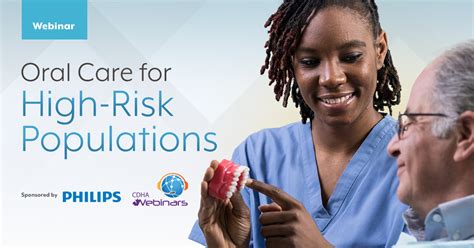 Oral Care For High Risk Populations Webinar