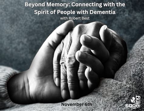 Beyond Memory: Connecting with the Spirit of People with Dementia