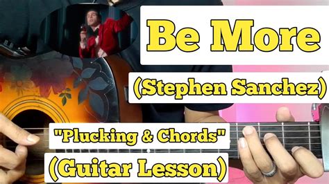 Be More Stephen Sanchez Guitar Lesson Plucking Chords