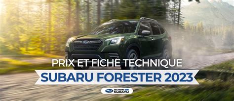 Subaru Forester Prix Et Fiche Technique Desjardins Subaru