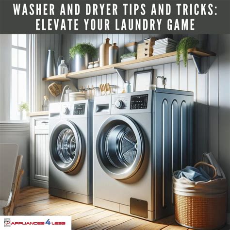 Washer and Dryer Tips and Tricks Appliances 4 Less