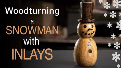 Woodturning A Snowman With Simple Inlay Technique On The Wood Lathe