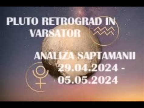 Pluto Retrograd In Varsator Analiza Saptamanii