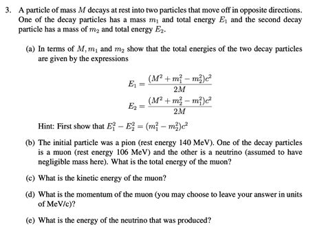 Solved 3 A Particle Of Mass M Decays At Rest Into Two Chegg