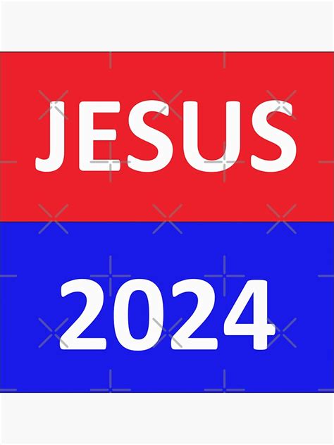 Jesus 2024 Sticker For Sale By Generaljesus Redbubble