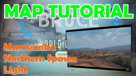 MUROVANKA North Light World Of Tanks Map Tutorial WoT With BRUCE