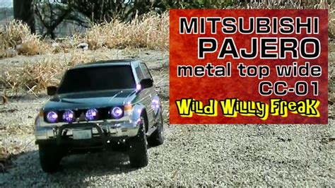 RCラジコンCC01Mitsubishi Pajero Metal top wideTAMIYA CC 01三菱 パジェロ