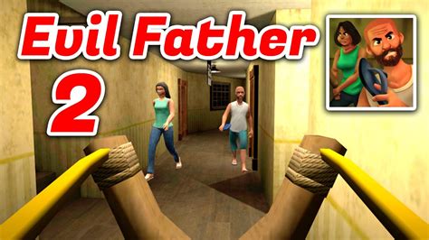 Evil Father Full Gameplay Youtube