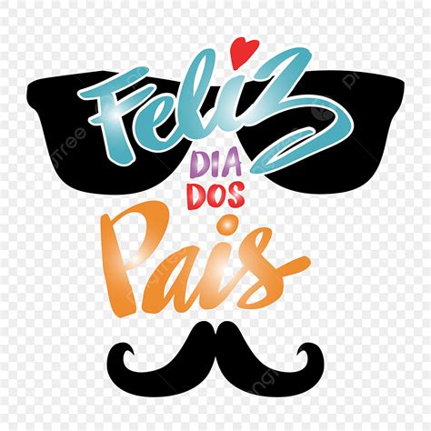 Conceito De Cartão Feliz Dia Dos Pais Letras De Saudação Png Dia Dos