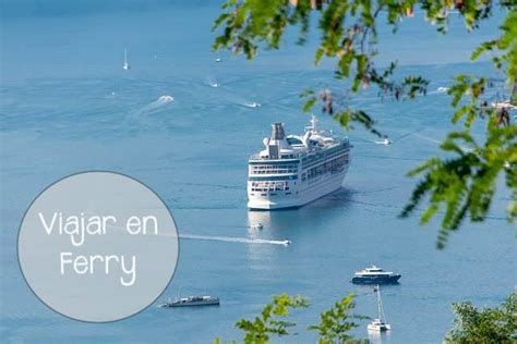 Viajar En Ferry Una Opci N Diferente A Tener En Cuenta Planifica Tu