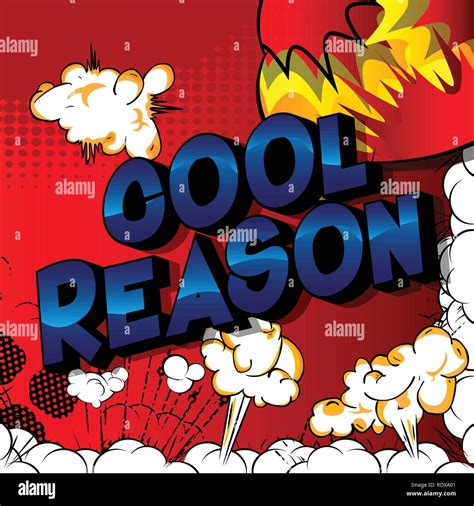 Cool Reason Vector Illustrated Comic Book Style Phrase On Abstract