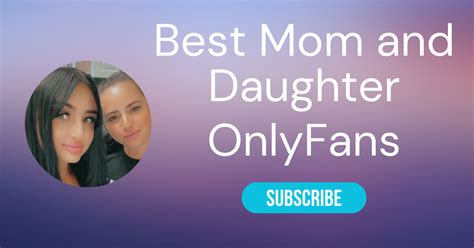 Best Real Mom And Daughter OnlyFans With Hot Mom Only Fans Content In