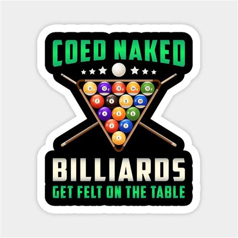 Coed Naked Billiards Get Felt On The Table Billiard Pool By T Shirt Concepts Billiards