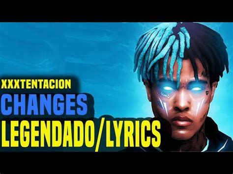 XXXTENTACION Changes Legendado Lyrics YouTube